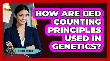 How Are GED Counting Principles Used In Genetics? - Your GED Coach