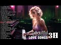 3 Hours Beautiful Romantic Piano Love Songs Of All Time -Relaxing Piano Instrumental Love Songs Ever
