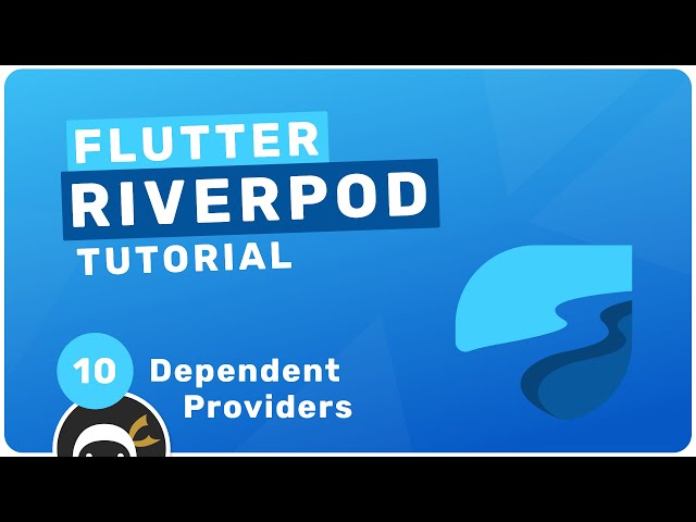 Riverpod Crash Course #10 - Dependent Providers