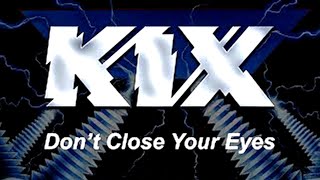 Kix   Don't Close Your Eyes - 1988 - HQ Audio