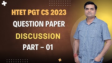 HTET PGT Computer Science 2023 Question Paper SOLVED | Detailed Discussion & Analysis - Part 1