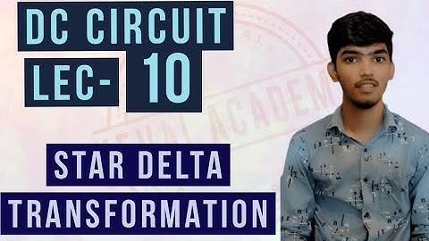 Dc Circuit | lec-10 | Star Delta Transformation #basicelectrical #kevalacademy