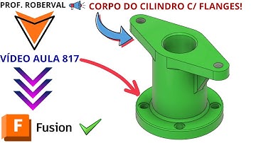 Aula 817 - Modelamento do Corpo do Cilindro com Flanges e Nervuras no Autodesk Fusion