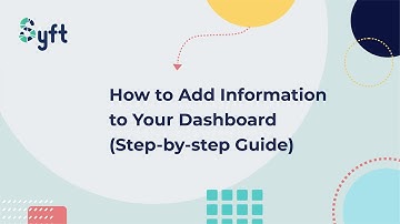 How to Add Information to Your Dashboard (Step-by-step Guide)