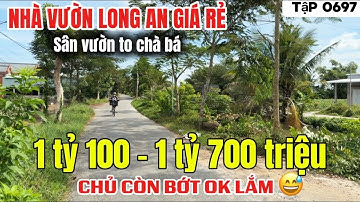 Tập 0697 Nhà vườn Long An giá rẻ chỉ hơn 1tỷ sở hữu ngay nhà cấp 4 sân vườn SHR | Nhà vườn 365
