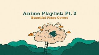 1 Hr Beautiful Piano Music / Anime Playlist Pt. 2