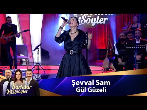 Şevval Sam - GÜL GÜZELİ