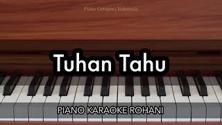 Tuhan Tahu - Melitha Sidabutar, Alvin Christian, Clarisa Dewi | Piano Karaoke Rohani