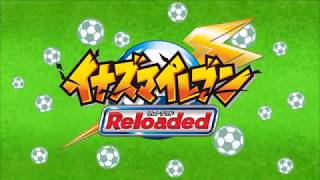 Inazuma Eleven Reloaded Opening-Tachiagariyo (Reloaded Version)