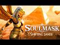 Soulmask 1.0 &amp; Shifting Sands DLC Is Here! New Open World Survival Game