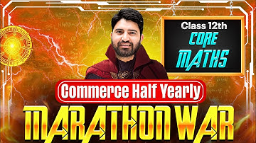 Class 12th Core Maths | Half Yearly Marathon Game On 🎯 | All-In-One Revision 🔥