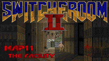 Switcheroom II - Map11: The Facility (100%) [Crispy Doom]
