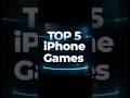 Top 5 Best IPhone Games App Store 2025 Top5 Iosgames Apple Games Shorts 