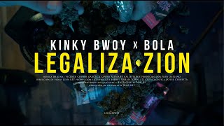 KINKY BWOY x BOLA - LEGALIZA·ZION(Videoclip Oficial)