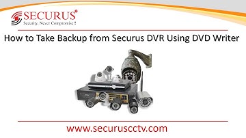 SECURUS CCTV - How to take Backup from DVR/NVR Using USB DVD Writer