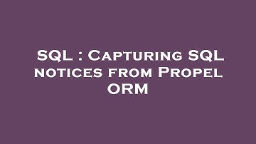 SQL : Capturing SQL notices from Propel ORM