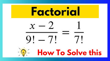 Math Factorial | How to solve this problem | Find the value of X