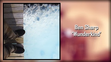 Ben Sharp ◤ Wunderkind「Cover」
