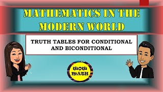 TRUTH TABLES FOR CONDITIONAL AND BICONDITIONAL || MATHEMATICS IN THE MODERN WORLD