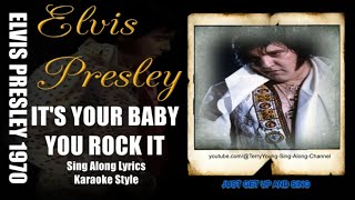Elvis 1970  It&#39;s Your Baby, You Rock It 1080 HQ Lyrics