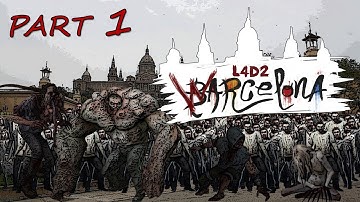 Left 4 Dead 2 - Warcelona: Part 1