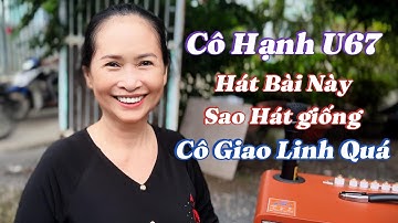 Người Đã Quên - Cô Hạnh - Hát Bài Này Giống - Cô Giao Linh Nè - Nghe Mùi Quá