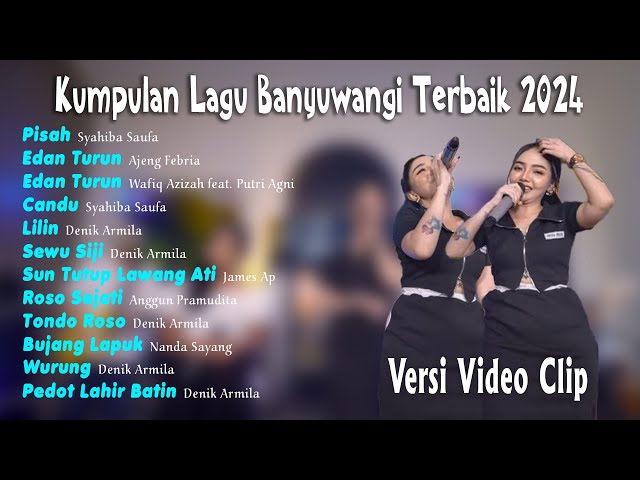 Syahiba Saufa Denik Armila Anggun Pramudita James Ap ~ Kumpulan Lagu Banyuwangi 2024 class=