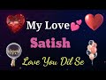 My love satish  satish my love song ringtone  satish name whatsapp status