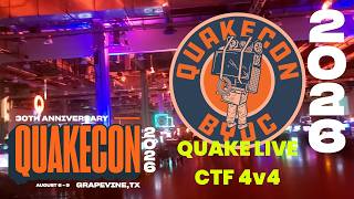 QUAKE LIVE: CTF 4V4 | QuakeCon BYOC 2026 | 4K60 VOD