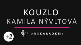 Kamila Nývltová - Kouzlo (Vyšší tónina) | Piano Karaoke Instrumental