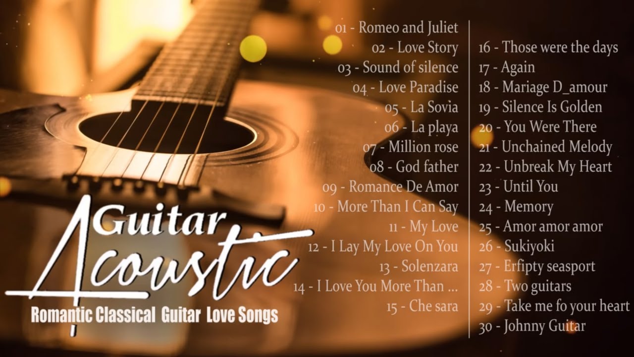 TOP 30 INSTRUMENTAL MUSIC ROMANTIC - Soft Relaxing Romantic Guitar Music - Guitar Acoustic