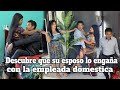 Descubre que su esposo lo engaña con la empleada domestica