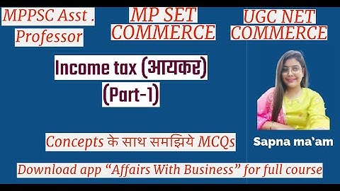 Income Tax (Part-1) | MPPSC Assistant Professor (Commerce), MP SET/ UGC NET Commerce
