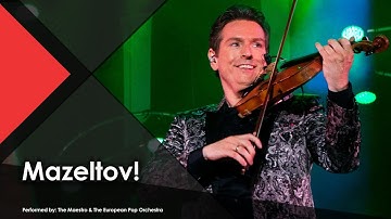 Mazeltov! - The Maestro & The European Pop Orchestra (Live Performance Music Video)