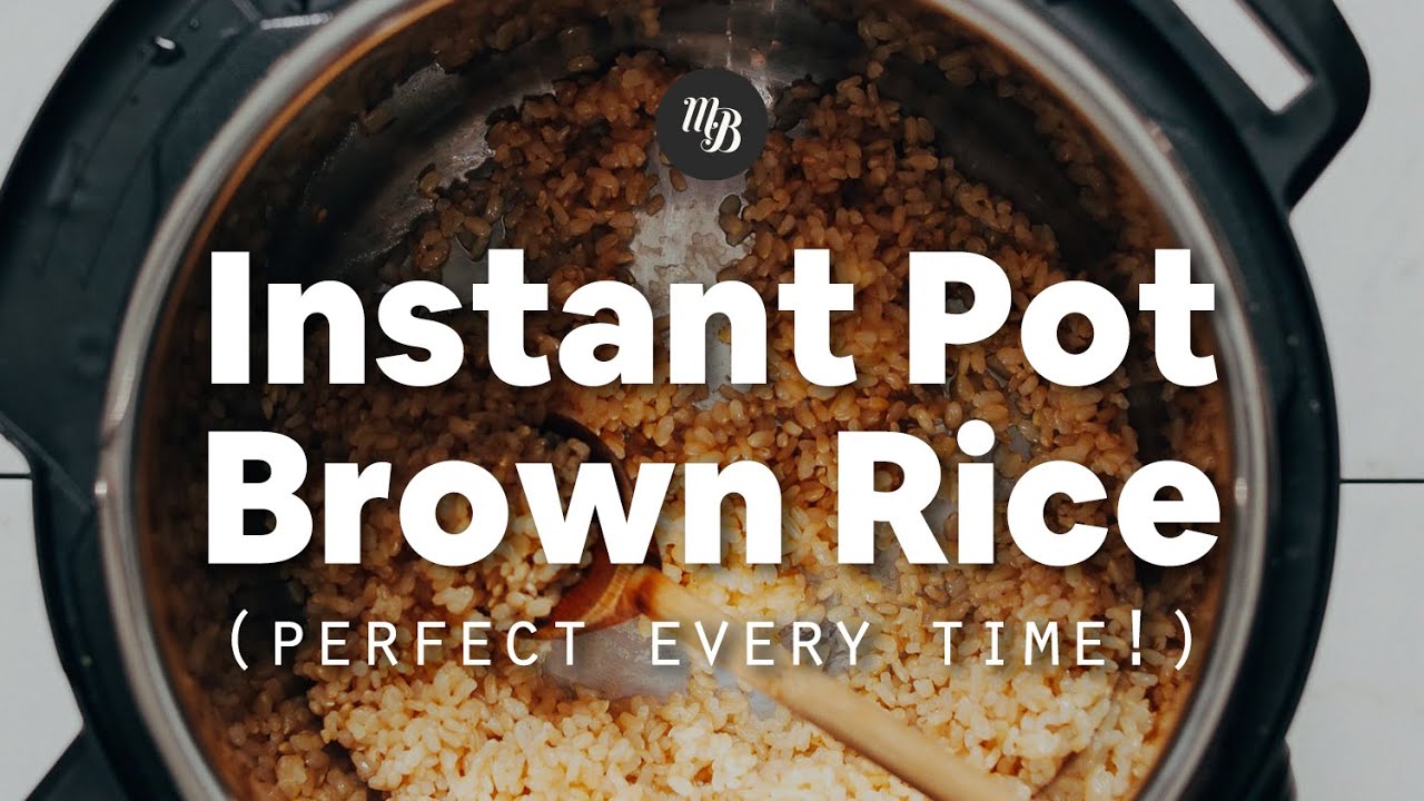 Instant Pot Brown Rice (Perfect Every Time!) - Minimalist Baker