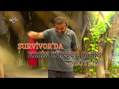 Survivor'da Ersin Kürtçe Şarkı Söylüyor !