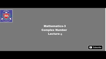 Mathematics-3 || Lecture 6 || Complex Number-Part 6 || By Deeksha Ma
