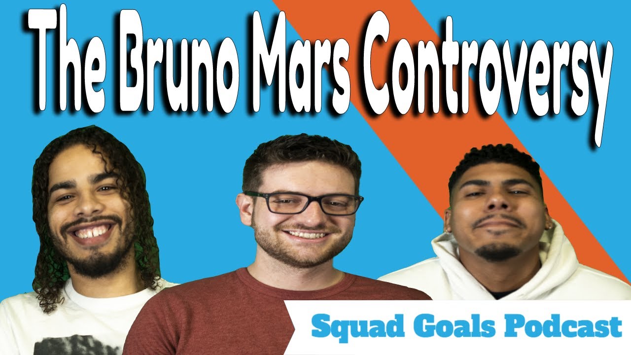 The Bruno Mars Controversy | Squad Goals Podcast