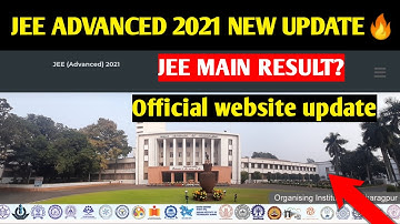 JEE ADVANCED 2021 NEW UPDATE|JEE MAIN 2021 AUGUST SESSION RESULT|MAY SESSION RESULT|NTA|JEE MAIN