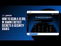 How to Scan a JavaScript URL in Jsmon | Detect Secrets & Security Issues