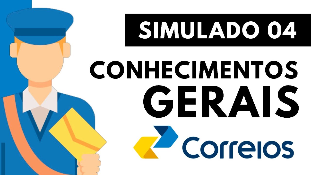 Simulado 04 - Conhecimentos Gerais - Concurso Correios 2024