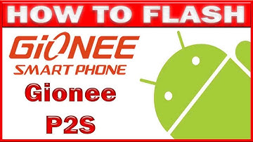 How To Flash GIONEE P2S Without Box Easy Solution