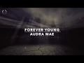 Forever young - Audra Mae | مترجمة للعربية Lyrics video