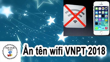 Hướng Dẫn Ẩn tên modem wifi vnpt 2018 | mật khẩu wifi