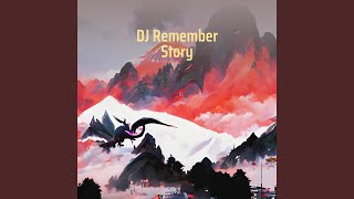 Dj Remember Story