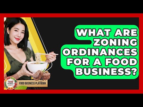 What Are Zoning Ordinances For A Food Business Food Business Playbook