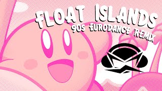 Kirby's Super Star - Float Islands [Eurodance Remix]