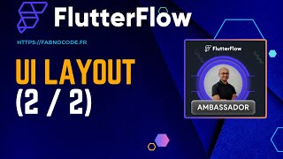 FLUTTERFLOW training in French for beginners (2023): Layouts (2/2) - Practical