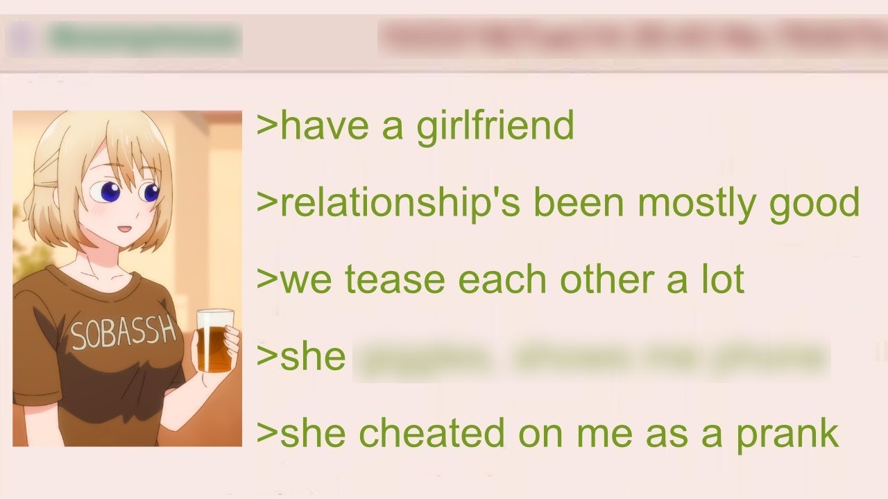 Anon's Girlfriend Cheats on Him as a "Prank" | 4Chan Greentext Stories Compilation