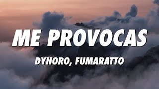 Dynoro, Fumaratto - Me Provocas (Lyrics) chords